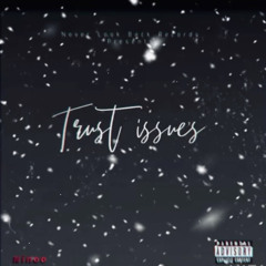 Trust Issues (Feat Yvng Khaa)