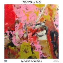 Modest Ambition - Sidewalking