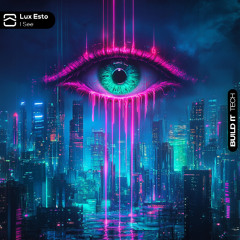 Lux Esto - I see [Build It Tech]