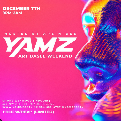 YAMZ at Smoke Wynwood Dec 7th 2024 ART BASEL WKND - AbhiEQ Undisputed Matt Tunez