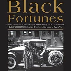 [BOOK] Black Fortunes: The Story of the First Six African Americans Who Survived Slavery an