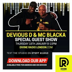 Devious D & MC Blacka ON Divine Radio  18-01-24