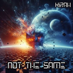 Kirah - Not The Same (Original Mix)
