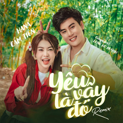 Yêu Là Vậy Đó (Remix)