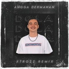 Angga Dermawan - Dola (XTROZZ Hardsyle Remix)