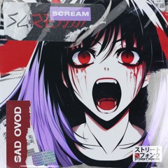 SAD OVOD - Scream