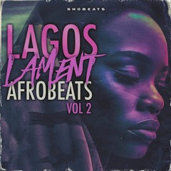 Shobeats - Lagos Lament 2 - Afrobeats