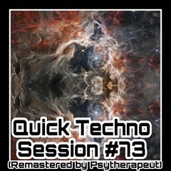 Quick Techno Session #73 (Psytherapeut Remaster)