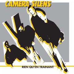 CAMERA SILENS - Rien Qu'En Traînant (Full Album 1987).mp3