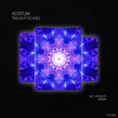 Astatum - Luminous Horizons (ANMA Remix - Short Edit)