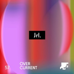 OverCurrent Mix Series 057 : Jrl.