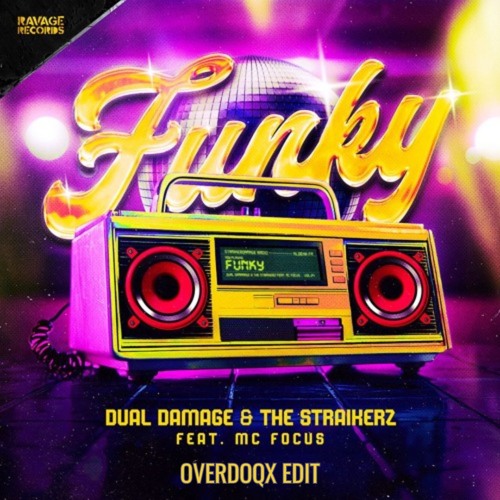 Dual Damage & The Straikerz - FUNKY (Overdoqx Edit) [FREE DOWNLOAD]