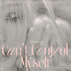 태연(Taeyeon)- Can’t control myself cover vocal