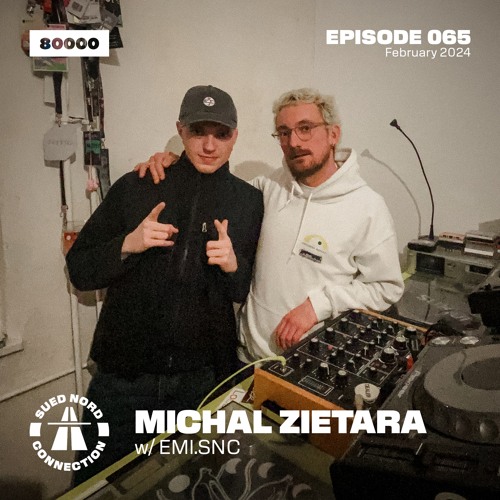 Sued Nord Connection 065 - Michal Zietara & Emi.SNC (26/02/24)
