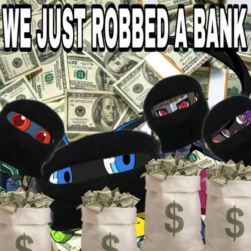 WEJUSTROBBEDABANK w/MONOFINITE, KID_WTF, & VEXED IVY