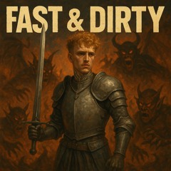 FAST & DIRTY - DEMON KNIGHT