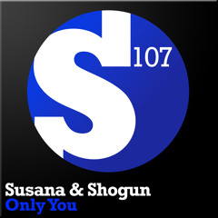 Susana & Shogun - Only You (Radio Edit)