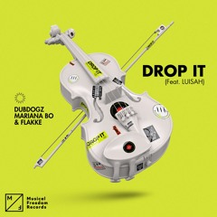 DubDogz, Mariana Bo, Flakke - Drop It (feat Luisah)