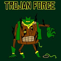 TROJAN FORCE (Take 2)
