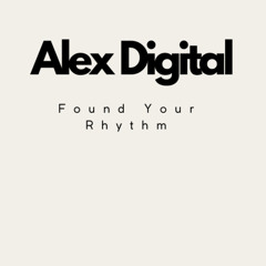 Found Your Rhythm
