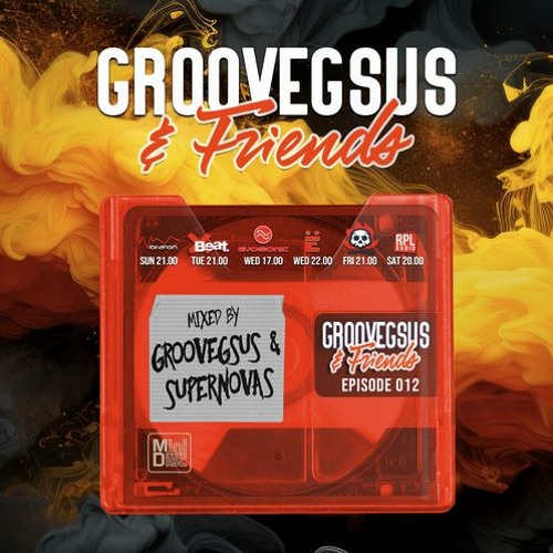 Groovegsus & friends Radio Show - EP012 - Groovegsus B2B Supernovas