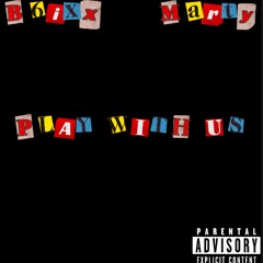 B6ixx & Marty- Play wit us