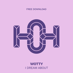HLS331 wotty - I Dream About (Original Mix)