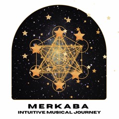 MERKABA Intuitive Musical Journey
