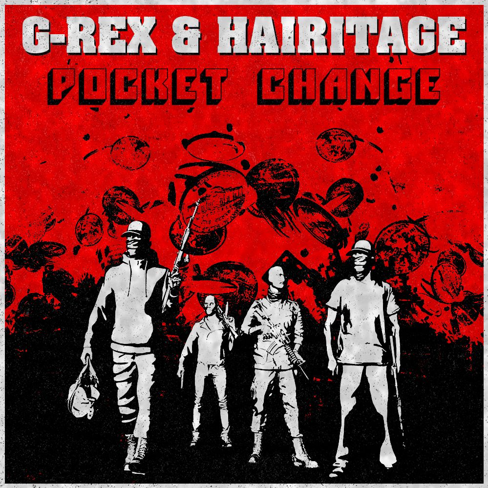 G-REX & Hairitage – Pocket Change