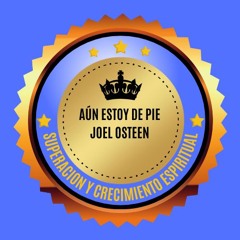 Aún Estoy De Pie Joel Osteen