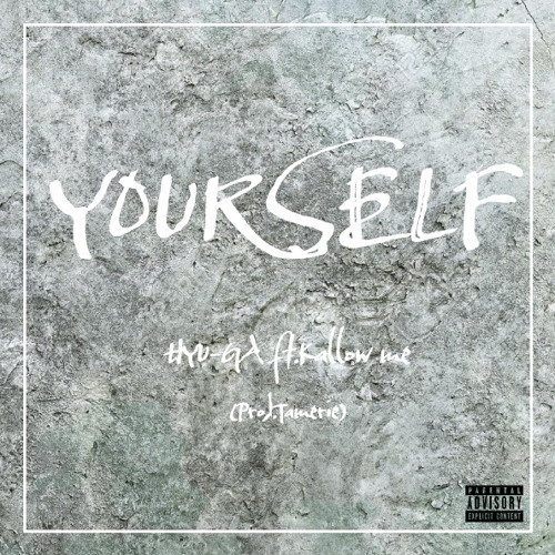 Your self feat.kallow me (prod.Tam erie)