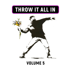 Pecoe - Throw It All In Volume 5