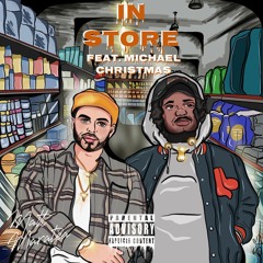 In Store (Feat. Michael Christmas) [Prod By KHVN]