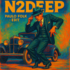 Back To The Hotel - N2DEEP ( PAULO FOLK EDIT)