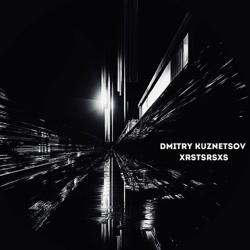 Dmitry Kuznetsov - XRSTSRSXS (Free download)