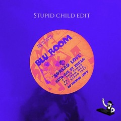 Stupid Child - Spead Love
