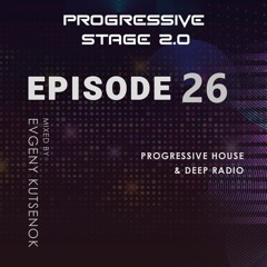 Progressive Stage 2.0 Episode #26