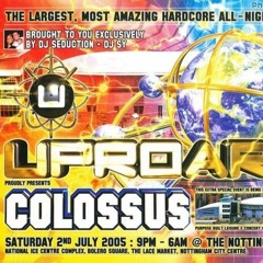 Scorpio & Clarkee @ Uproar - Colossus - 2005 (Side B)
