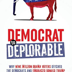 free KINDLE 📧 Democrat to Deplorable: Why Nine Million Obama Voters Ditched the Demo
