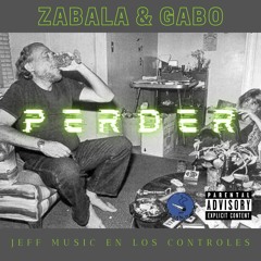 PERDER Zabala ft Gabo (prod jeff music) MDC