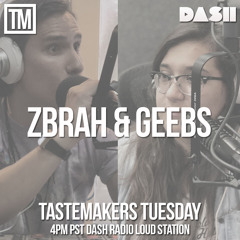 Tastemakers Tuesday Vol 4 Dash Radio Loud Sta. ZBRAH LIVE MIX
