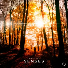 Elijix - Senses (Original Mix) *FREE DOWNLOAD NOW