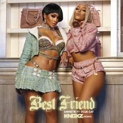 Saweetie ft. Doja Cat - Best Friend (Knoxz Remix)