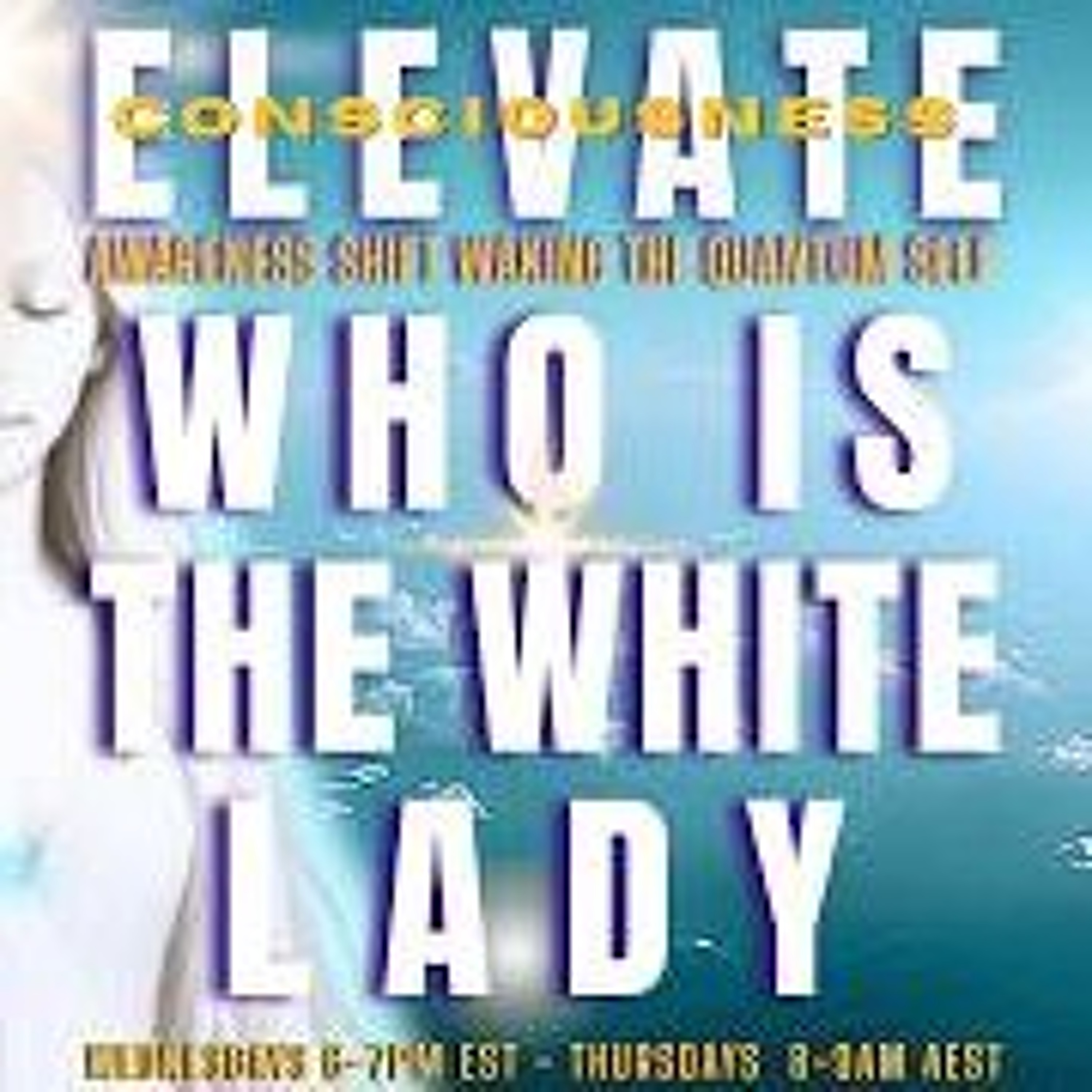 Who is the White Lady - ELEVATE episode artwork