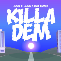 Killa Dem (feat. Lion Bigmao)