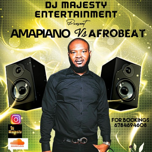 DJ MAJESTY PRESENT AMAPIANO Vs AFROBEAT Vol1