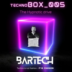 TechnoBOX_005 - The Hypnotic Drive