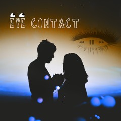 Eye Contact Ft. Noczz
