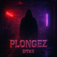 DTKS - PLONGEZ [Hard Techno]
