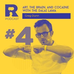 EP4 - [ENG] Art, the brain, and cocaine with the Dalai Lama [w/ Greg Dunn]